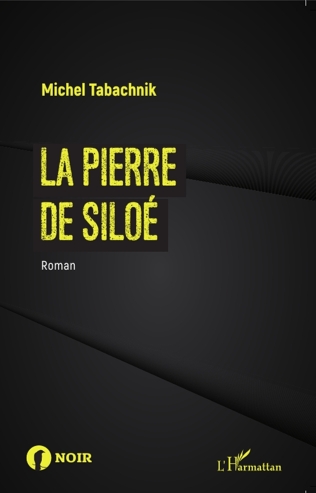 La Pierre de Siloé, Thriller de Michel Tabachnik